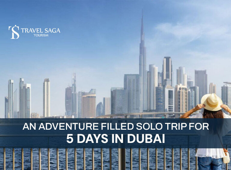 Solo Travel in Dubai and 5 Days Solo Adventure In Dubai Blog Banner Travel Saga Tourism