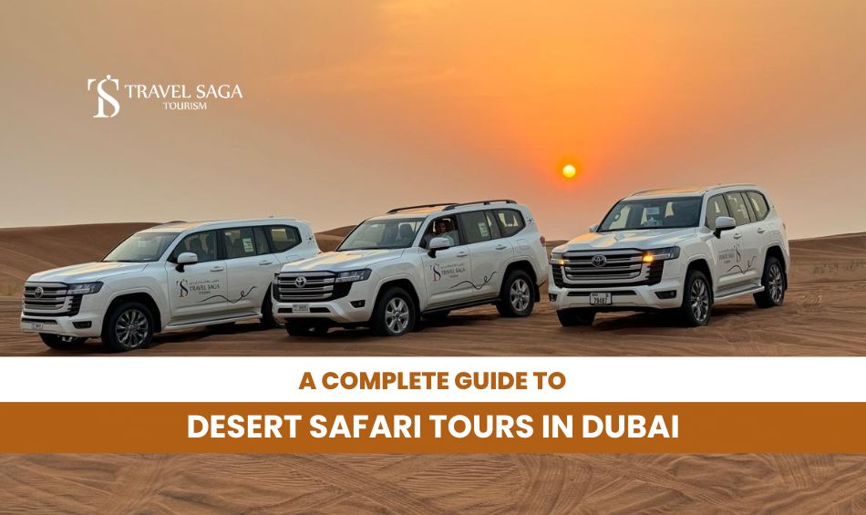 Desert Safari Dubai and Desert Safari Dubai Packages Blog Banner By Travel Saga Tourism