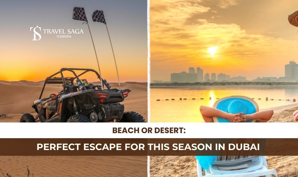 Best Time to Visit in Dubai and things to do this summer in Dubai Blog Banner By Travel Saga Tourism