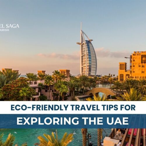 Eco-Friendly Exploration in UAE and Sustainable Travel Tips for Exploring UAE Blog Banner By Travel Saga Tourism