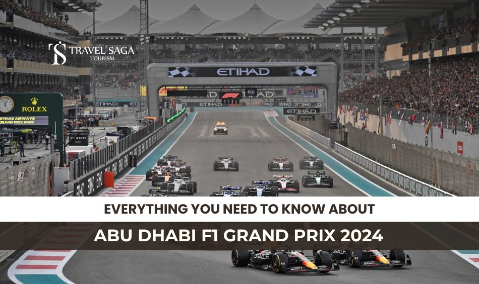 Abu Dhabi 2024 GP Tickets and Abu Dhabi Grand Prix 2024 F1 Race Blog Banner By Travel Saga Tourism