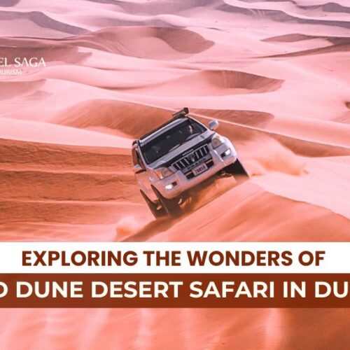 Red Dune Desert Safari In Dubai and Things to do in Desert Safari Blog Banner By Travel Saga Tourism