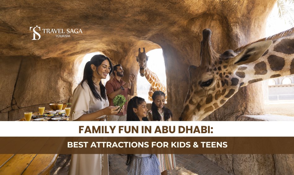 Things to Do in Abu Dhabi with Kids and Abu Dhabi Family-friendly activities Blog Banner By Travel Saga Tourism