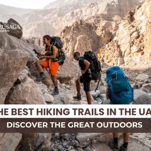 Hiking in Dubai and Best trails and hikes in United Arab Emirates Blog Banner By Travel Saga Tourism