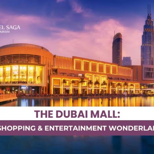 Things to do in Dubai Mall and Dubai Mall attractions Blog Banner By Travel Saga Tourism