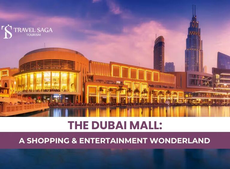 Things to do in Dubai Mall and Dubai Mall attractions Blog Banner By Travel Saga Tourism