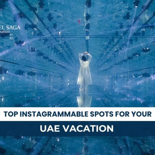 Instagram-worthy Spots in UAE and Best Instagrammable Places in Dubai Blog Banner By Travel Saga Tourism