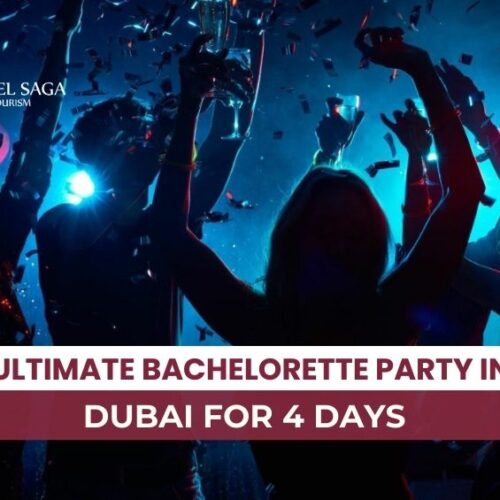 BACHELORETTE PARTY IN DUBAI and 4-Day Dubai Bachelorette Party Itinerary Blog Banner By Travel Saga Tourism