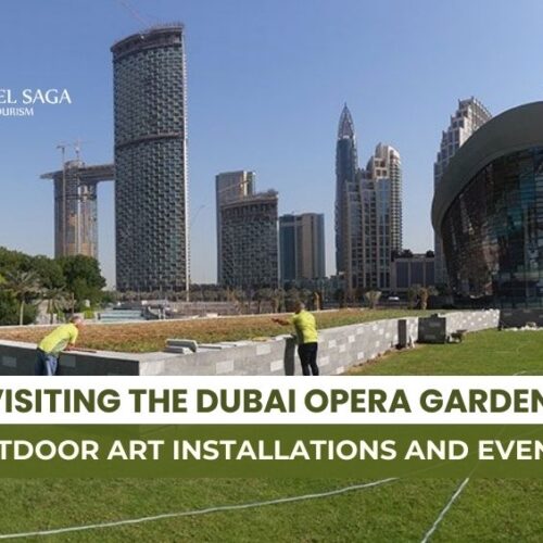 Dubai Opera Garden Outdoor Art and Art in Motion Dubai Blog Banner By Travel Saga Tourism