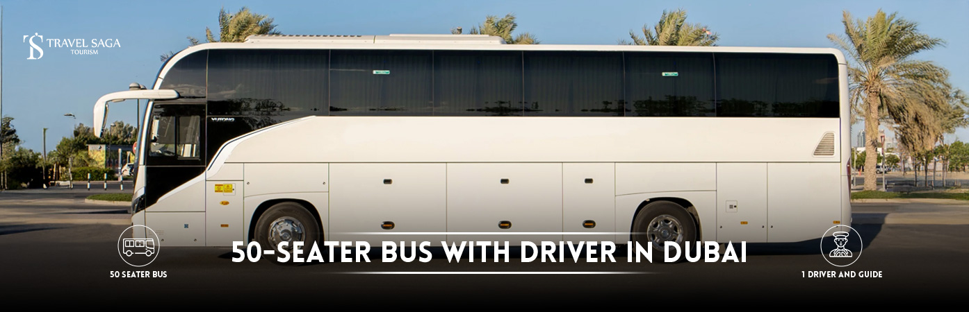 50 Seater Bus With Driver in dubai | Hire 50 Seater Bus with Driver BT Banner By Travel Saga Tourism