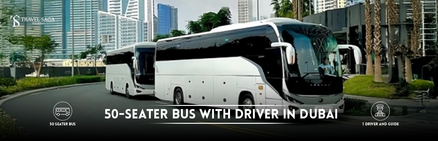 50 Seater Bus With Driver in dubai | Hire 50 Seater Bus with Driver BT Banner By Travel Saga Tourism