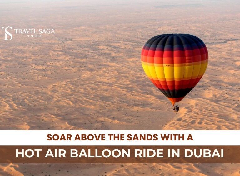 hot air balloon dubai and hot air balloon ride dubai Blog Banner By Travel Saga Tourism