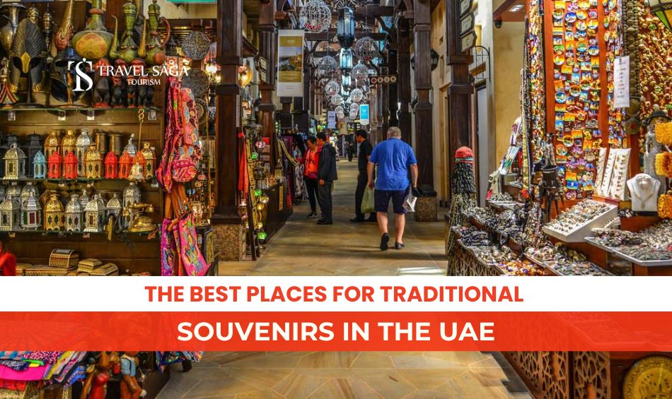 Best Souvenir Shops in Dubai and Where to buy the best Dubai souvenirs Blog Banner By Travel Saga Tourism