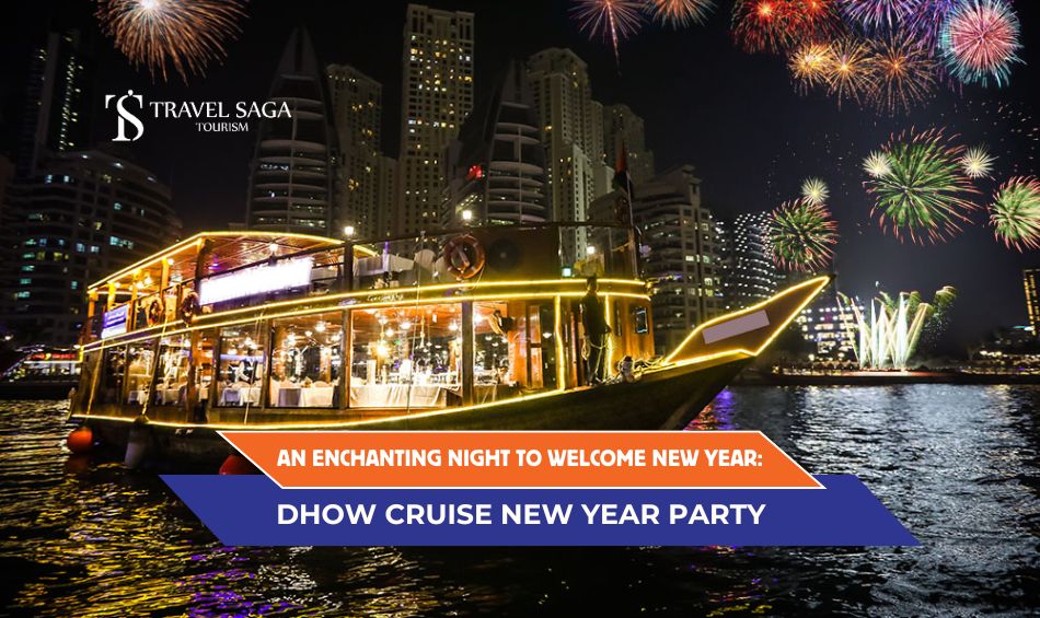 Dhow Cruise New Year Party, New Year Party Dubai blog banner Travel Saga Toursim