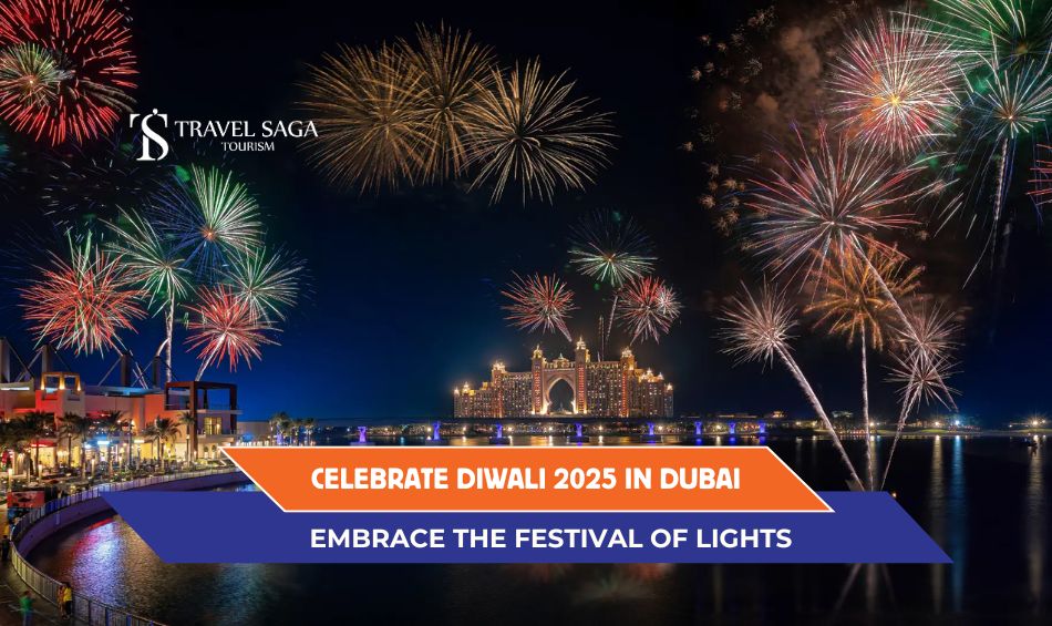 Ultimate Guide to Diwali in Dubai and Places to Visit During Diwali in Dubai Blog Banner By Travel Saga Tourism