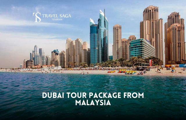 Dubai Tour Package From Malaysia
