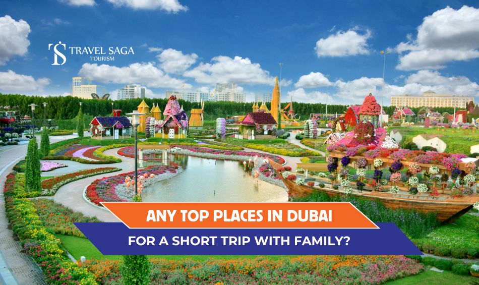 Places to visit in Dubai and Things to Do With Family in Dubai blog banner by Travel Saga Tourism