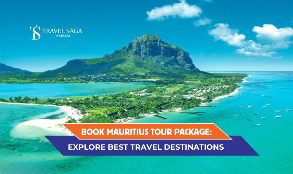 Mauritius Tour Package from Dubai and Mauritius Holiday Packages from Dubai blog banner by Travel Saga Tourism