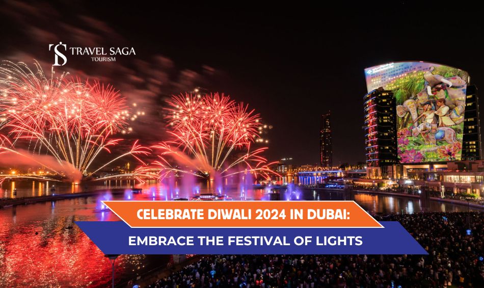 Ultimate Guide to Diwali in Dubai and Places to Visit During Diwali in Dubai Blog Banner By Travel Saga Tourism