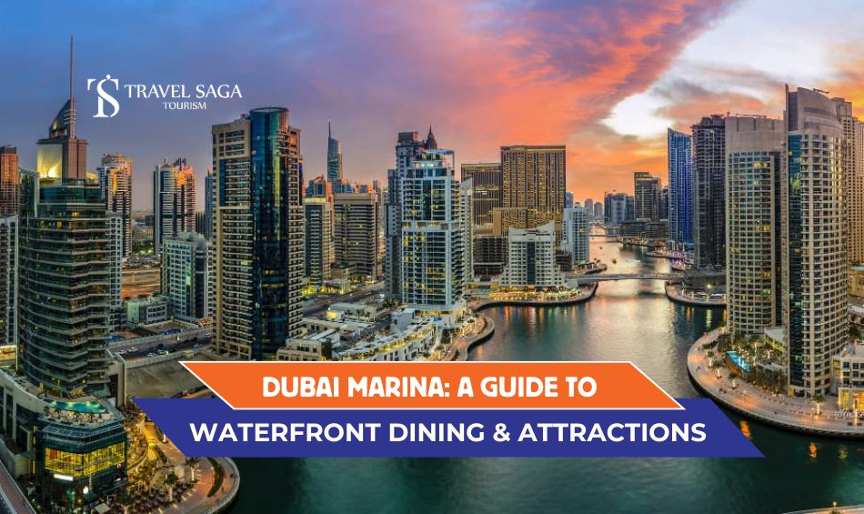 Dubai Marina Waterfront, Things to Do in Dubai Marina blog banner by Travel Saga Tourism