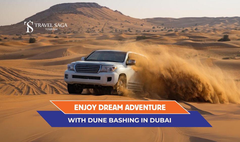 Dune Bashing Dubai and Red Dune Bashing in Dubai blog banner by Travel Saga Tourism