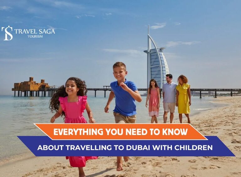 Travelling with children to Dubai and How to Travel to Dubai with Kids Blog Banner By Travel Saga Tourism