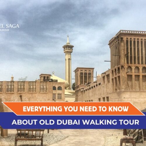 Old dubai walking tour and Old Dubai city tour Blog Banner By Travel Saga Tourism