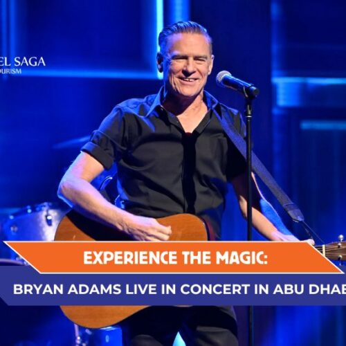 Bryan Adams concert in Abu Dhabi and Bryan Adams Live in Abu Dhabi Blog Banner By Travel Saga Tourism