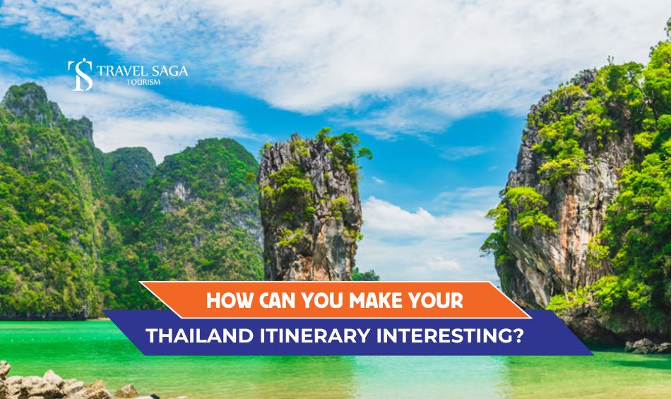 Thailand for First-Time Visitors and Thailand Travel Itinerary blog banner by Travel Saga Tourism