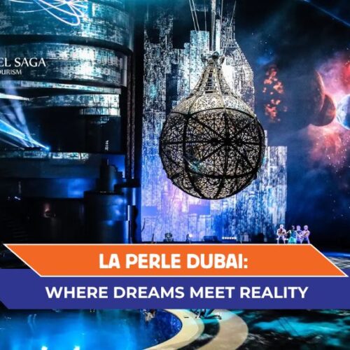 La Perle Show Dubai, La Perle Show Dubai Tickets blog banner by Travel Saga Tourism