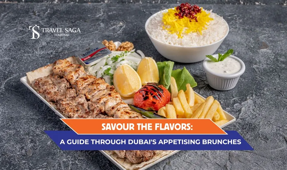 Must-Try Best Brunches in Dubai and Sunday brunches to try in Dubai 2024 Blog Banner By Travel Saga Tourism