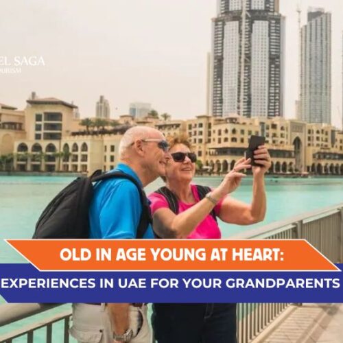 things to do with grandparents in Dubai, Best Adventurous Things to Do in Dubai blog banner by Travel Saga Tourism