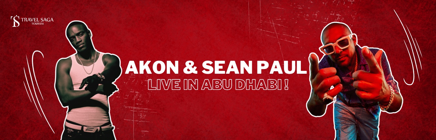 Akon and Sean Paul Live, Akon and Sean Paul Live Abu Dhabi bt banner by Travel Saga Tourism