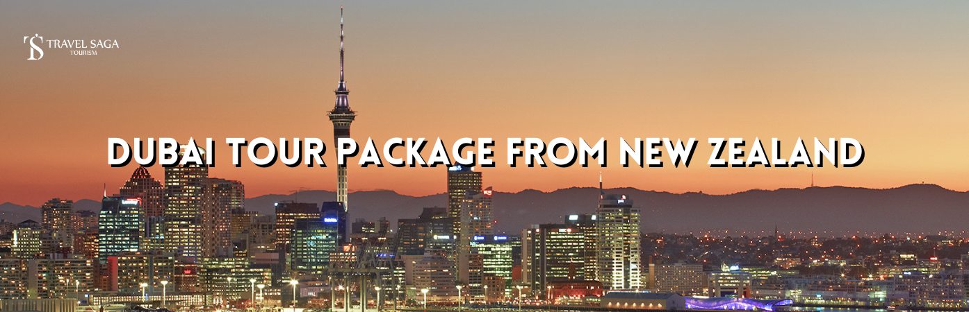 Dubai tour package from New Zealand and Book Dubai Holiday Tour Packages Online BT Banner by travel saga tourism