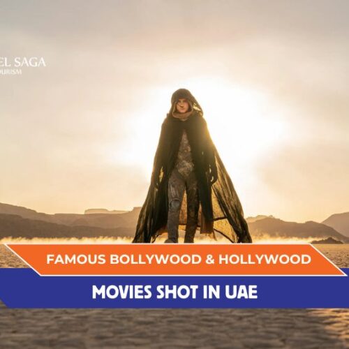 Bollywood Movies Shot in the UAE and Famous Movies Shot in Dubai blog banner by Travel Saga Toruism