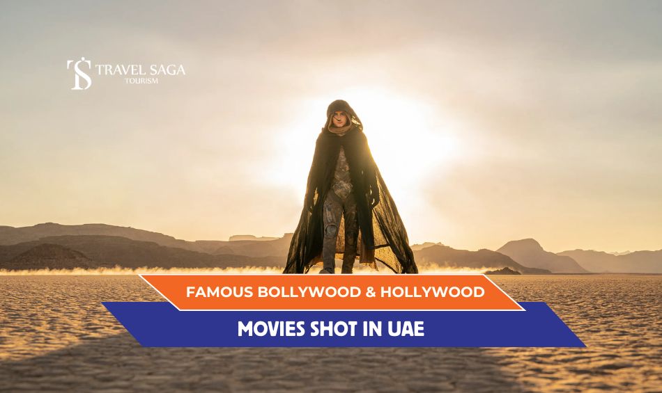 Bollywood Movies Shot in the UAE and Famous Movies Shot in Dubai blog banner by Travel Saga Toruism