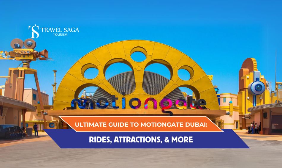 Motiongate Dubai and Motiongate Dubai Tickets blog banner by Travel Saga Toruism