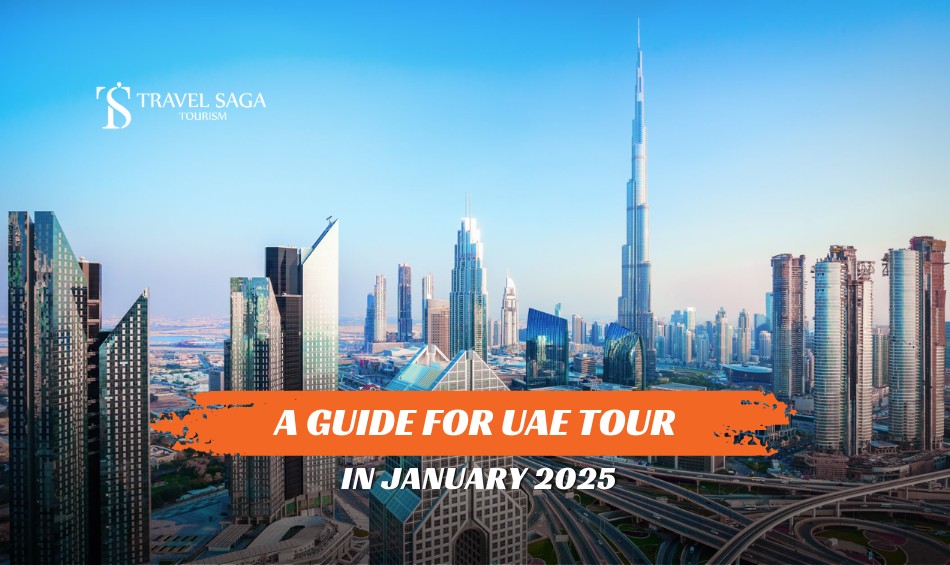 UAE Tours in January and Dubai in January 2025 blog banner by Travel Saga Tourism