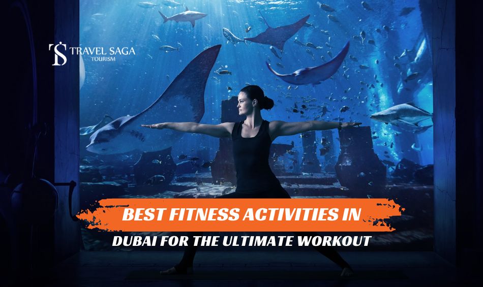 Outdoor Workout Spots in Dubai and Top Fitness Activities in Dubai blog banner by Travel Saga Tourism