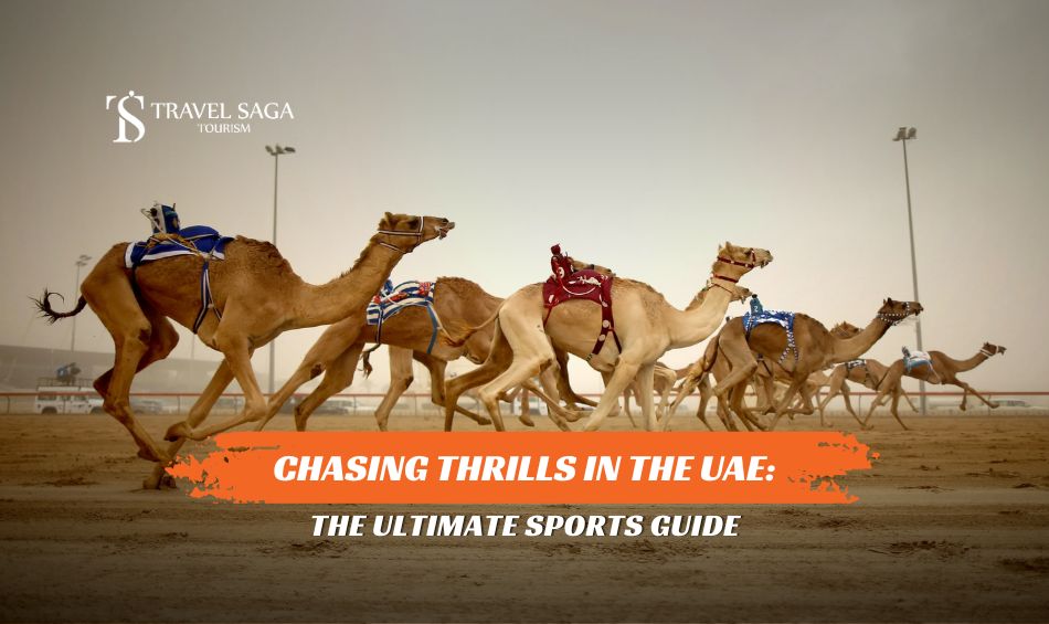 Adventure Sports to Try in Dubai and Thrilling Adventures in Dubai blog banner by Travel Saga Tourism