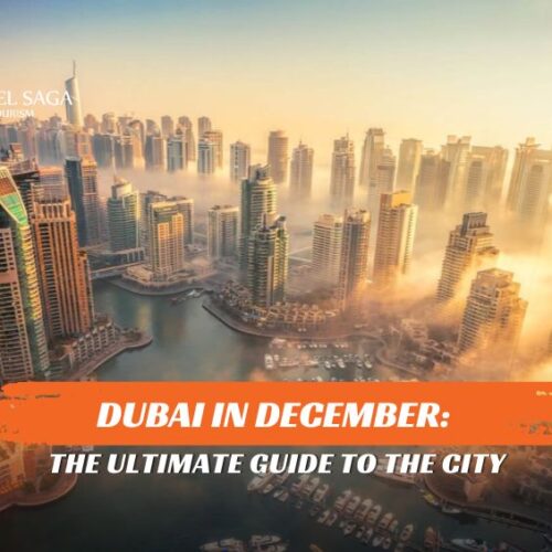 Why Dubai should be your winter destination and Places to Visit in December in Dubai blog banner by Travel Saga Tourism