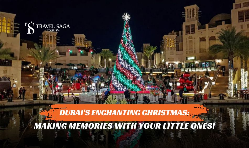 Celebrate Christmas in Dubai and Christmas with Kids in Dubai blog banner by Travel Saga Tourism