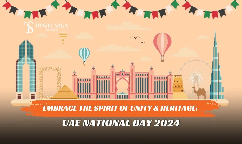 UAE National Day 2024 and UAE Celebrates National Day blog banner by Travel Saga Tourism