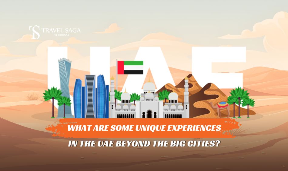 Unique Experiences To Have in Dubai and Things to do in UAE blog banner by Travel Saga Tourism