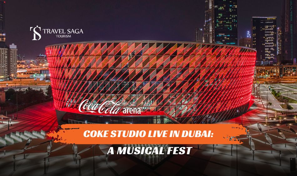 Coke Studio Live Dubai and Coke Studio Live Tickets blog banner by Travel Saga Tourism