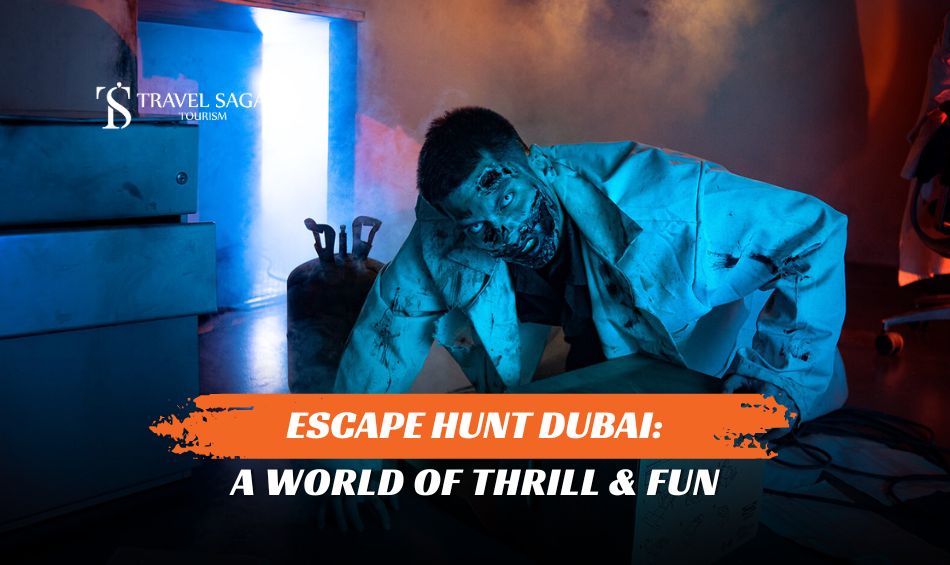 Escape Hunt Dubai and Escape Hunt Dubai Tickets blog banner by Travel Saga Tourism