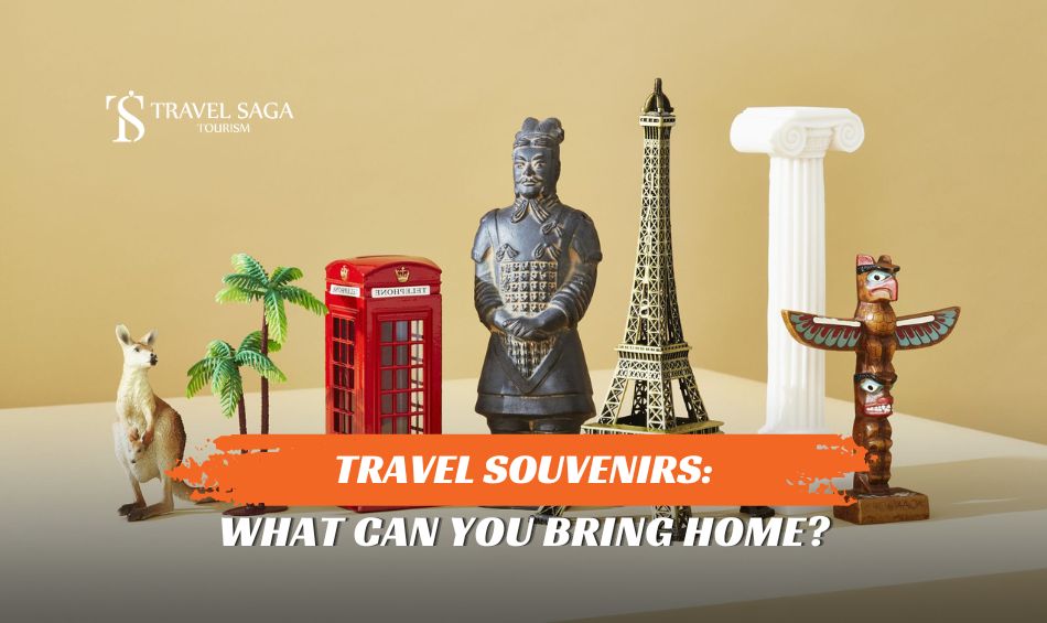 Best Travel Souvenirs to Bring Home, Ideas to Bring Home from Your Trips blog banner by Travel Saga Tourism