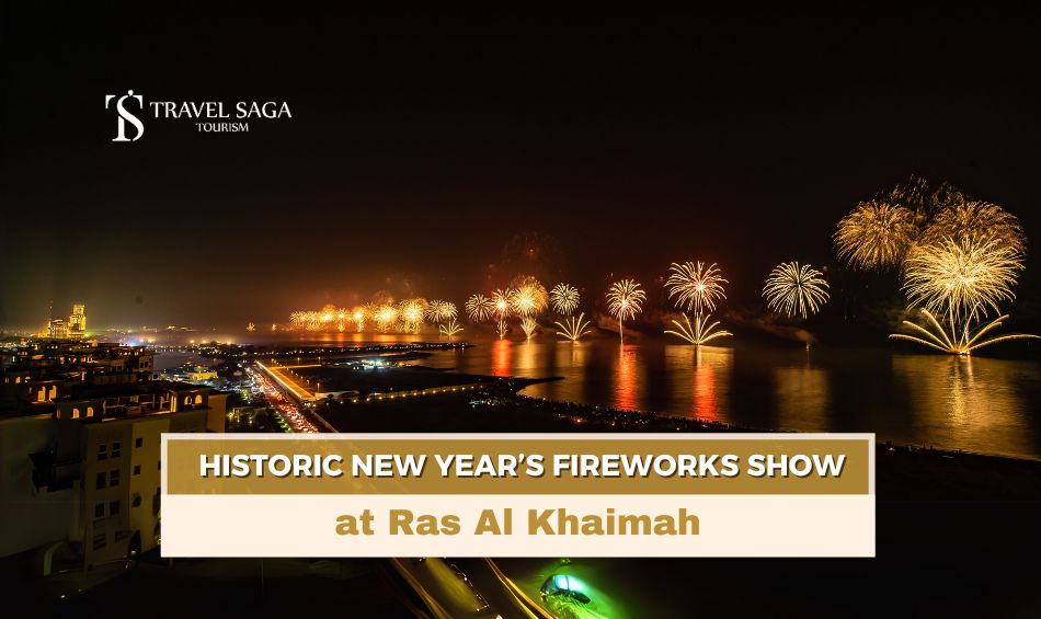 RAK NYE 2025, New Year's Eve Fireworks Show blog banner by Travel Saga Tourism