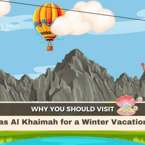 Visit Ras Al Khaimah, Things to Do in Ras Al Khaimah Blog banner by Travel Saga Tourism