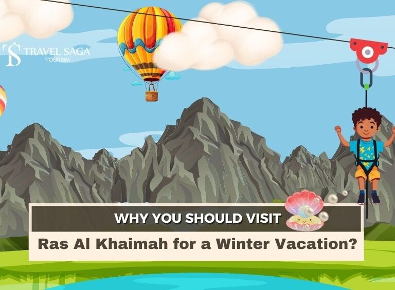 Visit Ras Al Khaimah, Things to Do in Ras Al Khaimah Blog banner by Travel Saga Tourism